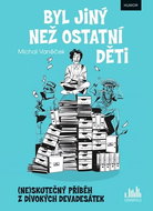 Byl jiný než ostatní děti: (ne)skutečný příběh z divokých devadesátek - Kniha