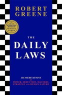 The Daily Laws: 366 Meditations on Power, Seduction, Mastery, Strategy and Human Nature - Kniha