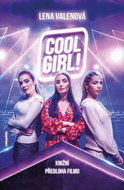 Cool Girl!: Knižní předloha filmu - Kniha