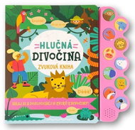 Hlučná divočina: Zvuková kniha - Kniha