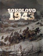 Sokolovo 1943: Sokolovo – První boj; Sokolovo – Nezapomenutí hrdinové - Kniha
