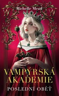 Vampýrská akademie 6 Poslední oběť - Kniha
