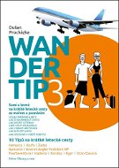 Wandertip 3: 10 Tipů na krátké letecké cesty - Kniha