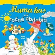 Mama hus učí ročné obdobia - Kniha