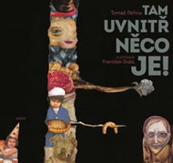 Tam uvnitř něco je - Kniha
