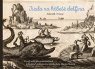 Jízda na hřbetě delfína: První sešit glos a poznámek k Češtině poklepem a poslechem Pavla Eisnera - Kniha