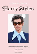 Icons of Style: Harry Styles: The story of a fashion icon - Kniha