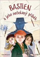 Bastien a jeho nečekaný příběh - Kniha
