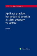 Aplikace pravidel hospodářské soutěže a státní podpory ve sportu - Kniha