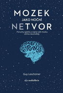 Mozek jako noční netvor: Poruchy spánku a tajný svět mozku očima neurovědy - Kniha