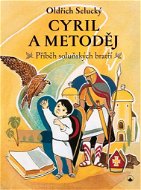 Cyril a Metoděj: Příběh soluňských bratří - Kniha