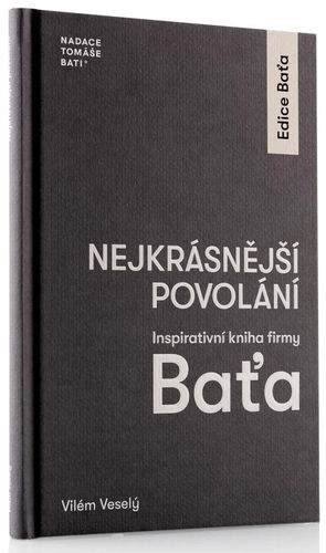 Nejkrásnější povolání: Inspirativní kniha firmy Baťa - Kniha - Hlavní obrázek
