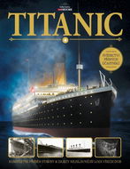 Titanic: Kompletní příběh stavby a zkázy nejslavnější lodi všech dob - Kniha