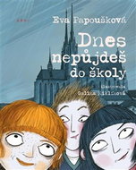 Dnes nepůjdeš do školy - Kniha