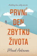 První den zbytku života: Nezdolávej horu, zdolej sám sebe - Kniha