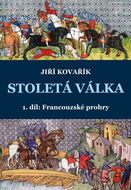 Stoletá válka: 1. díl – Francouzské prohry - Kniha