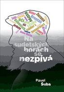 Na sudetských horách se nezpívá - Kniha