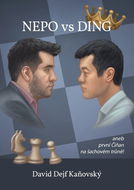 Nepo vs Ding aneb první Číňan na šachovém trůně - Kniha