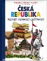 Česká republika Poznej svou vlast: historie, osobnosti, zajímavosti - Kniha