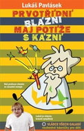 Prvotřídní blázni maj potíže s kázní - Kniha
