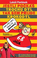 Jestli počkáš trochu dýl, tak sem přijde krokodýl - Kniha