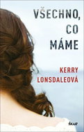 Všechno, co máme - Kniha