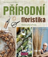 Přírodní floristika: Domov plný přírody - Kniha