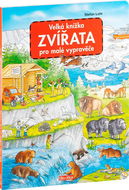 Velká knížka Zvířata pro malé vypravěče - Kniha