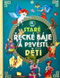 Staré řecké báje a pověsti pro děti - Kniha