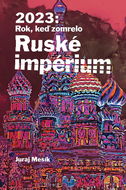 2023: Rok keď zomrelo Ruské impérium - Kniha