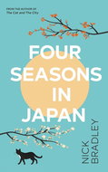 Four Seasons in Japan: A big-hearted book-within-a-book about finding purpose and belonging, perfect - Kniha