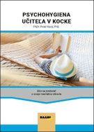 Psychohygiena učiteľa v kocke: Ako sa postarať o svoje mentálne zdravie - Kniha