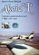Akcia “L“: Československá letecká účasť v Libyi 1978-1990 - Kniha