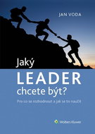 Jaký LEADER chcete být?: Pro co se rozhodnout a jak se to naučit - Kniha