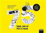 75 tipů, jak si říct o web: První kniha pro zadavatele v češtině - Kniha