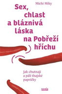 Sex, chlast a bláznivá láska na Pobřeží hříchu: Jak chutnají a pálí thajské papričky - Kniha