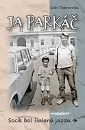 Ja parkáč: Socík bol šialená jazda - Kniha