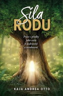 Síla rodu: Práce s předky jako cesta k uzdravení a osvobození - Kniha