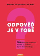 Odpověď je v tobě: 100 neotřelých otázek, které ti ukážou, kým doopravdy jsi - Kniha