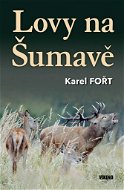 Lovy na Šumavě - Kniha