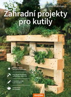 Kniha Zahradní projekty pro kutily - Kniha