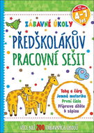 Předškolákův pracovní sešit: Zábavné úkoly - Kniha