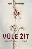 Vůle žít: Druhý případ Kay Hunterové - Kniha