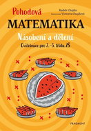 Pohodová matematika Násobení a dělení: Cvičebnice pro 2.–5. třídu ZŠ - Kniha
