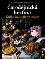 Čarodějnická hostina: The Witch's Feast: A Kitchen Grimoire - Kniha