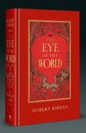The Eye Of The World: Book 1 of the Wheel of Time (Now a major TV series) - Kniha