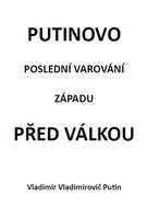 Putinovo poslední varování Západu před válkou - Kniha