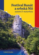 Festival Banát a srbská Niš: autem & motorkou - Kniha