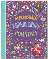 Nejkrásnější Andersenovy pohádky - Kniha