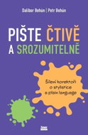 Pište čtivě a srozumitelně: Šílení korektoři o stylistice a plain language - Kniha
